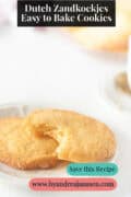 Dutch Sand Cookies – Simple Zandkoekjes Recipe. A text on top: Dutch Zandkoekjes Easy to bake cookies