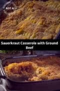 Two pictures with sauerkraut casserole with ground beef and potatoes. A text in between sauerkraut casserole with ground beef