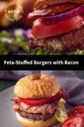 Two pictures with a hamburger filled with feta between buns, with bacon, tomato and lettuce. A text in between: feta stuffed burgers with bacon