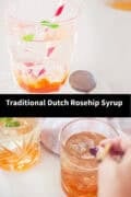 Two pictures above each other with glasses with rosehip syrup diluted with water. A text: traditional Dutch Rosehip syrup
