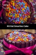 Two pictures of KitKat smarties cake above each other. In between the text Kit Kat smarties cake