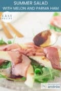 A salad with melon, rocket and parma ham on a plate. A text: easy recipe, Summer Salad with Melon & Parma Ham