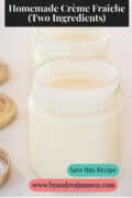 Easy Homemade Crème Fraîche with Yogurt Text: Homemade Crème Fraîche (Two Ingredients)
