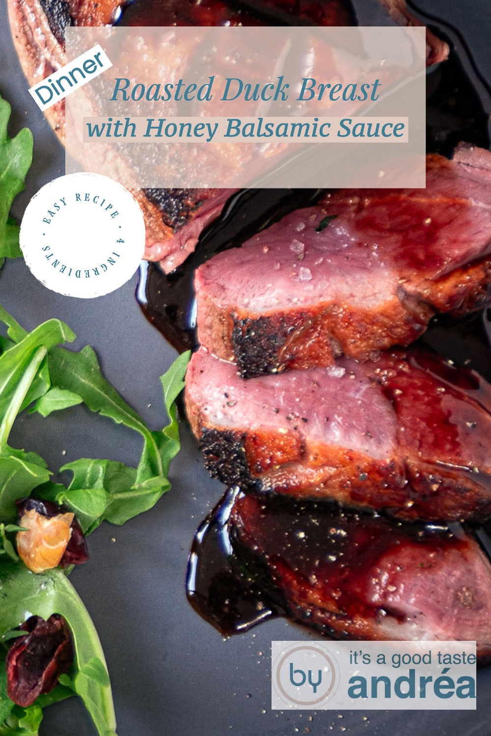 Oven Roast Duck Breast with Honey Balsamic Sauce By Andrea Janssen
