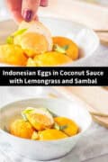 Two pictures with Indonesian eggs in coconut sauce. A text in between Indonesian eggs in coconut sauce with lemongrass and sambal