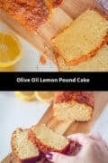 Two pics with olive oil lemon cake on a wooden board. A text in between: Olive oil lemon pound cake