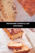 Two pictures with part of a cranberry loaf. A text in between: Homemade cranberry loaf with butter