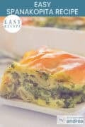 A piece of spanakopita in the foreground, layers of spinach, filo pastry and feta. A text: easy recipe, easy spanakopita recipe