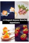 A 4 picture collage with photos with amuse bouche appetizers. a text in the middle: 13 elegant amuse bouche appetizers