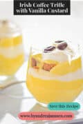 Trifle with Coffee, Whiskey, Cake and Vanilla Custard a text description: Irish Coffee Trifle with Vanilla Custard