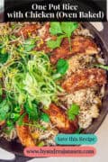 Part of a pan with Weeknight One Pot Rice with Chicken and Leek. A text on top: One Pot Rice with Chicken (Oven Baked)