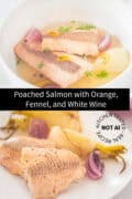 Two pictures with poached salmon and vegetables above each other. In between a text; poached salmon with orange, fennel and white wine.