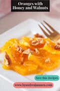 Simple Orange Dessert with Honey, Walnuts and Caramel A text above: Oranges with Honey and Walnuts