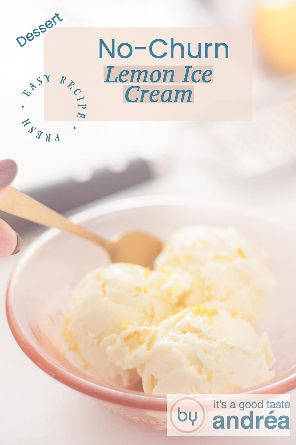 NoChurn Lemon Ice Cream By Andrea Janssen