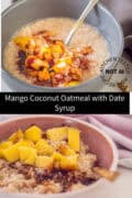 Two bowls of oatmeal with mango, coconut and date syrup. A text in between: mango coconut oatmeal with date syrup
