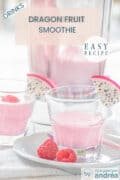 A glass filled with dragon fruit smoothie on a white plate. In the background a second glass and a blender bowl. A text at the top: dragon fruit smoothie, easy recipe, drinks