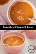 Two pictures above each other with a lentil soup. A text in between: French lentil soup with bacon