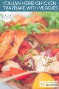 Part of a traybake with baguette, chicken, Italian herbs, tomato, onion, and lemon. A text: Easy recipe, Italian Herb Chicken Traybake with Veggies