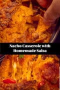 Two pictures of a cheesy nacho casserole with ground beef and homemade salsa. A text in between nacho casserole with homemade salsa