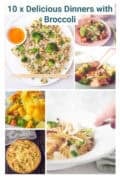 A collage of 6 photos with broccoli meals. At the top a text: 10 x delicious dinners with broccoli