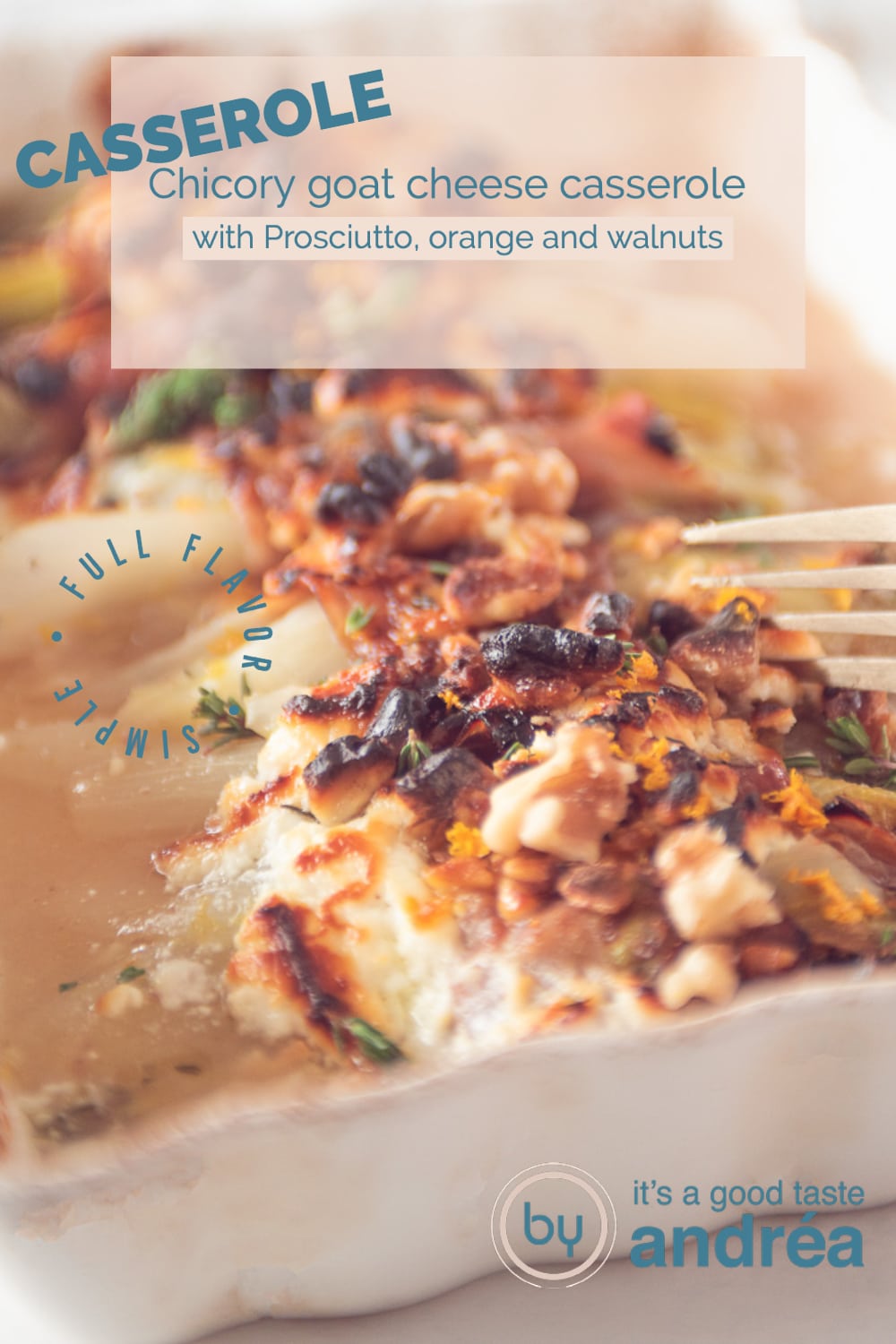 a white casserole with chicory, goat cheese, Prosciutto, walnuts and orange
