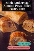 A black background with Dutch Banketstaaf. A text on top: Dutch Banketstaaf (Almond Paste-Filled Pastry Log)
