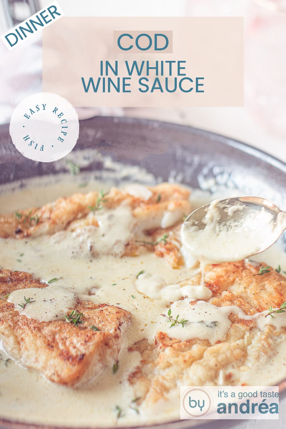 Cod with White Wine Sauce By Andrea Janssen