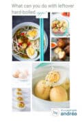 6 photos with recipes with hardboiled eggs. A text overaly what to do with leftover hardboiled eggs