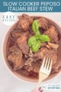 A photo from above of peposo, an Italian stew with a touch of basil. A text at the top: Slowcooker peposo, Italian beef stew, easy recipe