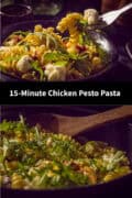 Two pictures above each other with pasta pesto with chicken. A text in between: 15 minute chicken pesto pasta