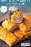 A grey bowl full of sausage rolls, one of which has been cut in half. A text at the top: easy recipe, Dutch saucijzenbroodje with puff pastry