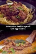 Two pictures of Beef stroganoff in the crockpot a text in between: slow cooker beef stroganoff with egg noodles
