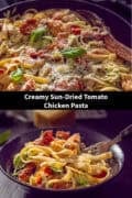Two pictures of creamy bacon chicken pasta above each other. In between: creamy sun dried tomato chicken pasta
