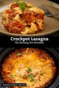 Two photos of crockpot lasagna. On top, a serving on a beige plate with a fork, showing soft layers of lasagna noodles between chunky tomato sauce with ground beef, topped with fresh parsley. Below, the whole lasagna in a black crockpot with a golden, bubbly layer of melted cheese and meat sauce around the edges. Text in the middle reads "Crockpot Lasagna, No Boiling the Noodles."