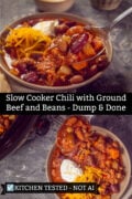 Slow cooker chili with ground beef and beans served in a bowl with shredded cheddar and sour cream, plus a second overhead shot showing the slow cooker